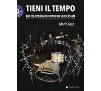 Tieni il tempo. Enciclopedia dei ritmi in sedicesimi. Con CD Audio - Riso Mario