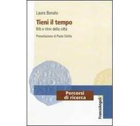 Tieni il tempo. Riti e ritmi della città