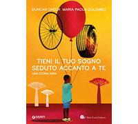 Tieni il tuo sogno seduto accanto a te