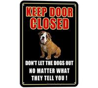 Tieni la porta chiusa, non lasciare che i cani Bulldog retrò in metallo amino gli animali domestici, decorazione artigianale per casa, fattoria, giardino, cortile, esterno, fattori 8x12 pollici