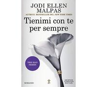 Tienimi con te per sempre. This man series