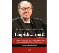 Tiepidi... mai! Introduzione ad alcuni capolavori della letteratura cristiana
