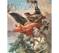 Tiepolo a Verolanuova. Due capolavori restaurati. Ediz. a colori