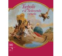 Tiepolo e il settecento veneto