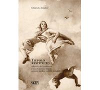 Tiepolo restituito. Affreschi di Giambattista e Giandomenico Tiepolo coinvolti n
