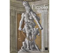 Tiepolo segreto. Catalogo della mostra (Vicenza, 3 novembre 2017-17 giugno...
