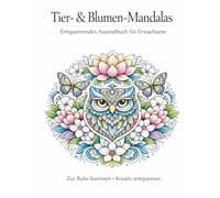 Tier- & Blumen-Mandalas: Tier- & Blumen-Mandalas