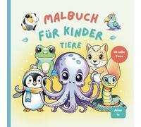 Tier-Malbuch für Kinder: 40 süße und einfache Tier-Motive zum Ausmalen für Kinder ab 4 Jahren
