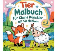 Tier Malbuch für kleine Künstler mit 50 Motiven ab 3 Jahren: Süße Tiermotive zum entspannten Ausmalen