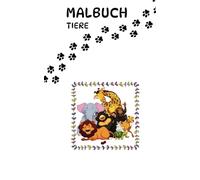 Tier-Malbuch: über 30 süsse Tiermotive für Kinder