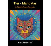 Tier-Mandalas: Achtsamkeit zum Ausmalen - Entspannungs-Malbuch für Erwachsene