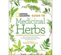 Tieraona Low Dog National Geographic Guide to Medicinal Herbs (Copertina rigida)