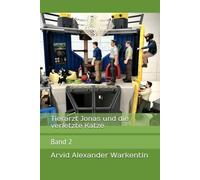 Tierarzt Jonas und die verletzte Katze: Band 2