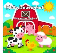 Tiere auf dem Bauernhof - Malbuch: Lustige Ausmalbilder vom Bauernhof - Tiere, Traktor und Feldarbeit entdecken