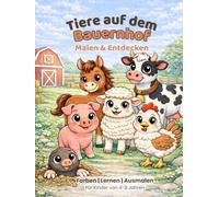 Tiere auf dem Bauernhof: Malen & Entdecken
