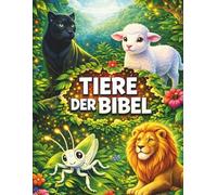 Tiere der Bibel: Geschichten, glaube und ausmalbilder.