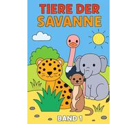 Tiere der Savanne: Band 1