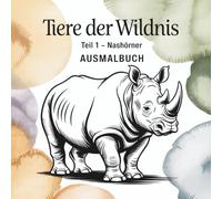 Tiere der Wildnis Teil 1 - Nashörner: Ausmalbuch