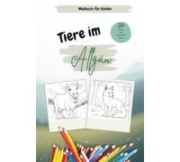 Tiere im Allgäu: Malbuch