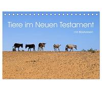 Tiere im Neuen Testament mit Bibelversen (Tischkalender 2026 DIN A5 quer), CALVENDO Monatskalender: Einige der über 100 in der Bibel erwähnten Tiere ... überwiegend in Großaufnahmen vorgestellt.