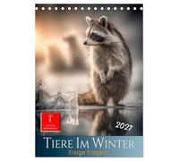 Tiere im Winter - eisige Eleganz (Tischkalender 2027 DIN A5 hoch), CALVENDO Monatskalender: Tierporträts. Winter. Wildnis. Wunder.