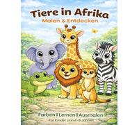 Tiere in Afrika: Malen & Entdecken