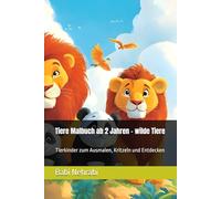 Tiere Malbuch ab 2 Jahren - wilde Tiere: Tierkinder zum Ausmalen, Kritzeln und Entdecken