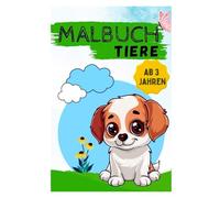Tiere Malbuch ab 3 Jahren: Tierkinder zum Ausmalen, Kritzeln und Entdecken