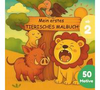 Tiere Malbuch für Kinder ab 2 Jahren: 50 Motive aus Savanne und Dschungel | Dicke Linien & große Flächen | Ideal für Kindergarten & Zuhause | 103 Seiten, 21x21cm