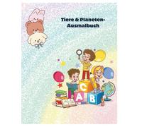 Tiere & Planeten - Ausmalbuch für Kinder