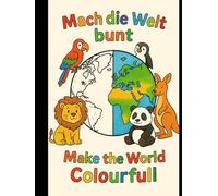 Tiere unserer Erde - Kreatives Ausmalbuch für kleine Entdecker (3-6 Jahre): Ausmalbuch für Kinder von 3-6 Jahren - kindgerechte Tiermotive aus Afrika, ... & mehr - zweisprachig Deutsch & Englisch