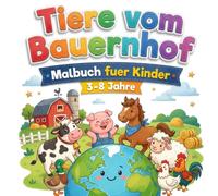 Tiere vom Bauernhof: Malbuch für Kinder
