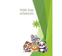 Tiere zum Ausmalen - Malbuch für kleine Entdecker