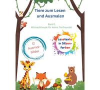 Tiere zum Lesen und Ausmalen: Mitmachfreude für kleine Tierfreunde!: 1