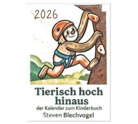 Tierisch hoch hinaus: Von A bis Z durchs Kletterabenteuer! - Der Kalender zum Kinderbuch (Wandkalender 2026 DIN A2 hoch), CALVENDO Monatskalender: ... spannende Kletter- und Boulderbegriffe näher.