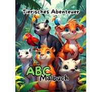 Tierische Abenteuer - Ein Malbuch für kleine Entdecker