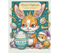 Tierische Festfreude: Malbuch für kleine Entdecker: Ein kreatives Ausmalbuch - lerne mit den Tieren das Jahr und seine Feiertage kennen