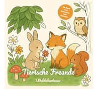 Tierische Freunde Waldabenteuer: Ein Buch zum Ausmalen und Vorlesen