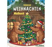 Tierische Weihnachten - Das Malbuch für Kinder