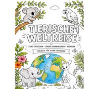 Tierische Weltreise - Malbuch für kleine Entdecker