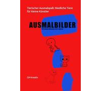 Tierischer Ausmalspaß: Niedliche Tiere für kleine Künstler