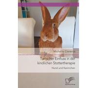 Tierischer Einfluss in der kindlichen Stottertherapie. Hund und Kaninchen.