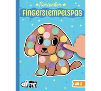 Tierischer Fingerstempel-Spaß: Das Malbuch für kleine KünstlerInnen ab 2 Jahren - Basteln und Malen für kleine Jungen und Mädchen