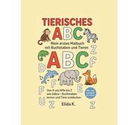 Tierisches ABC - Mein erstes Malbuch mit Buchstaben und Tieren: Von A wie Affe bis Z wie Zebra - Buchstaben lernen und Tiere entdecken