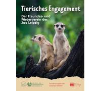 Tierisches Engagement: Der Freundes- und Förderverein des Zoo Leipzig