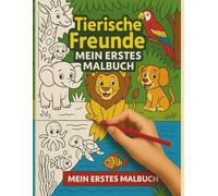 Tiermalbuch: Malen, Lernen und Spielen