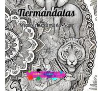 Tiermandalas: Kreative Auszeit mit der Natur: Ausmalbuch für Erwachsene | Stressbewältigung & Entspannung | Einseitig bedruckt | Perfekt für Marker & Filzstifte