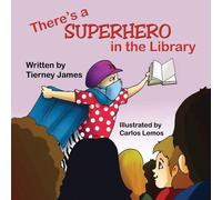 Tierney James There's a Superhero in the Library (Tascabile)