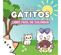 Tiernos Gatitos para colorear: 83 dibujos grandes y fáciles de colorear para niños, adolescentes y adultos