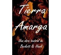 Tierra Amarga: Una obra teatral de Beckett & Hawk
